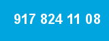 917 824 11 08